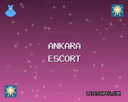 Ankara Escort: Sincan Escort, Yenimahalle Escort, Çankaya Escort